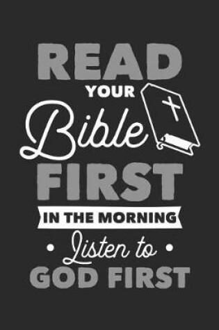 Cover of Read Your Bible First in the Morning Listen to God First
