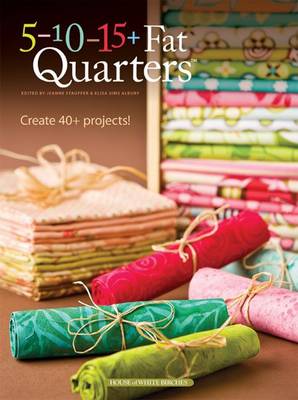 Book cover for 5-10-15+ Fat Quarters