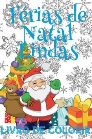 Cover of &#9996; Ferias de Natal Lindas Livro de Colorir &#9996; Livro de Colorir 8 anos &#9996; (Livro de Colorir Infantil 7 anos), Album de Colorir