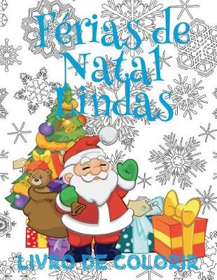 Cover of &#9996; Ferias de Natal Lindas Livro de Colorir &#9996; Livro de Colorir 8 anos &#9996; (Livro de Colorir Infantil 7 anos), Album de Colorir