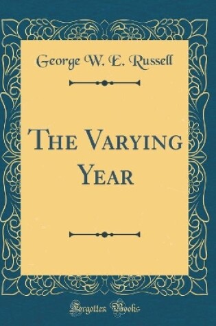 Cover of The Varying Year (Classic Reprint)