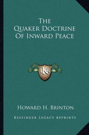 Cover of The Quaker Doctrine of Inward Peace