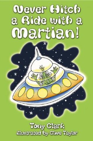 Cover of Never Hitch a Ride with a Martian