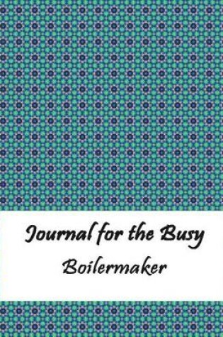 Cover of Journal for the Busy Boilermaker