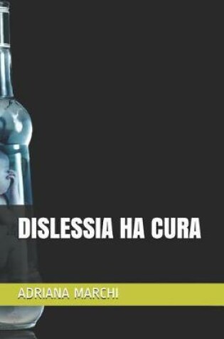 Cover of Dislessia Ha Cura