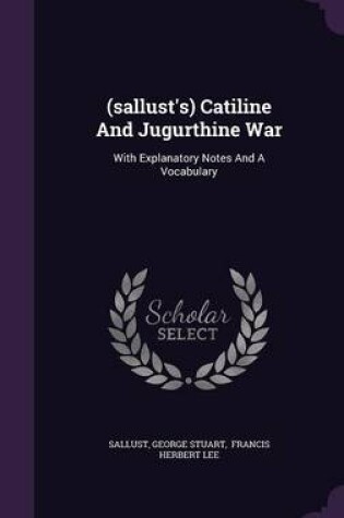 Cover of (Sallust's) Catiline and Jugurthine War
