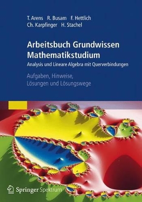 Book cover for Arbeitsbuch Grundwissen Mathematikstudium - Analysis Und Lineare Algebra Mit Querverbindungen