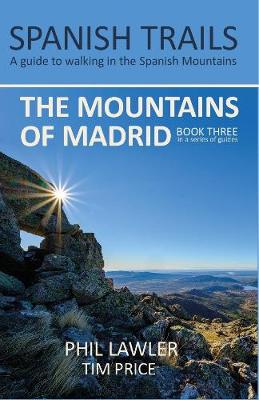 Cover of Spanish Trails - A Guide to Walking the Spanish Mountains - The Mountains of Madrid
