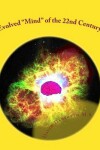 Book cover for Evolved "Mind" of the 22nd Century