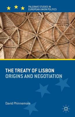Book cover for Treaty of Lisbon, The: Origins and Negotiation