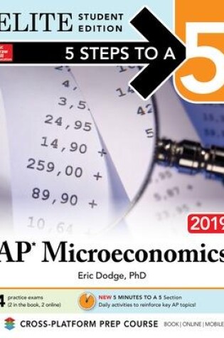 Cover of 5 Steps to a 5: AP Microeconomics 2019 Elite Student Edition