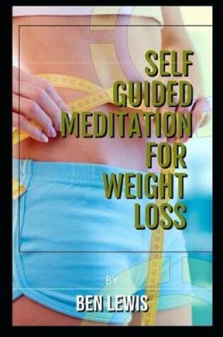 Cover of Self Guided Meditation for Weight Loss