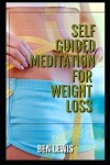 Book cover for Self Guided Meditation for Weight Loss