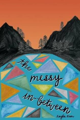 Cover of The Messy In-Between