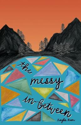 Book cover for The Messy In-Between