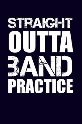 Book cover for Straight Outta Band Practice