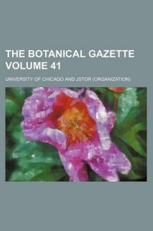 Cover of The Botanical Gazette Volume 41