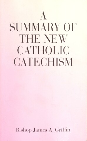 Book cover for A Summary of the New Catholic Catechism