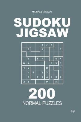 Cover of Sudoku Jigsaw - 200 Normal Puzzles 9x9 (Volume 9)