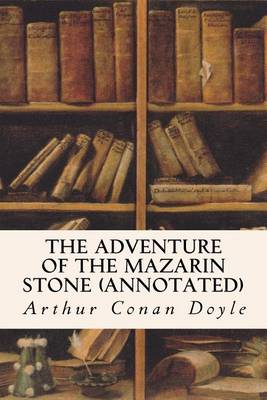 Book cover for The Adventure of the Mazarin Stone (Annotated)