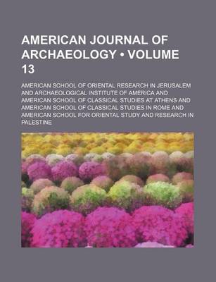 Book cover for American Journal of Archaeology (Volume 13)