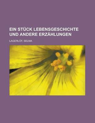 Book cover for Ein Stuck Lebensgeschichte Und Andere Erzahlungen