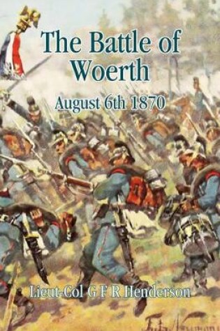 Cover of The Battle of Woerth August 6th 1870