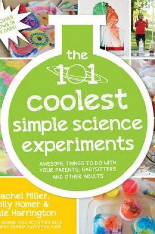 Cover of The 101 Coolest Simple Science Experiments