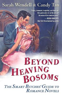 Beyond Heaving Bosoms by Sarah Wendell, Candy Tan
