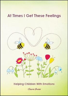 Book cover for At Times I Get These Feelings