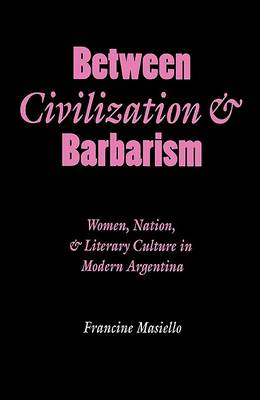 Book cover for Between Civilization and Barbarism