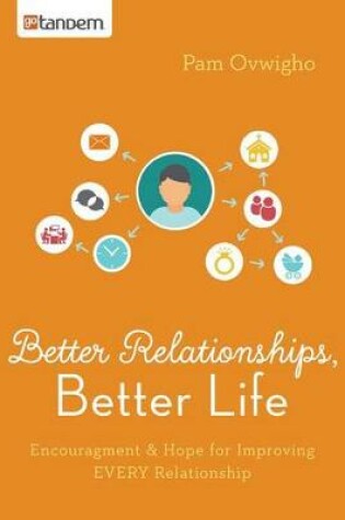 Cover of Better Relationships, Better Life