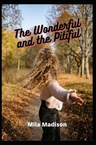 Cover of The Wonderful and the Pitiful