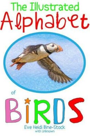 Cover of The Illustrated Alphabet of Birds