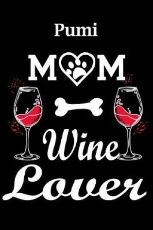 Cover of Pumi Mom Wine Lover