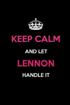 Book cover for Keep Calm and Let Lennon Handle It