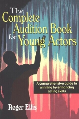 Cover of Complete Audition Book for Young Actors