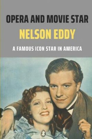 Cover of Opera And Movie Star Nelson Eddy