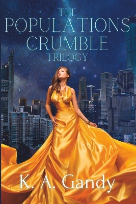 Book cover for The Populations Crumble Trilogy Omnibus Edition