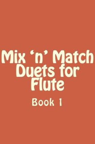Cover of Mix 'n' Match Duets for Flute
