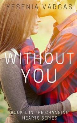 Without You by Yesenia Vargas