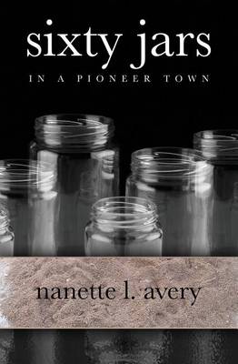 Book cover for Sixty Jars in a Pioneer Town