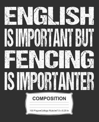 Book cover for English Is Important But Fencing Is Importanter Composition