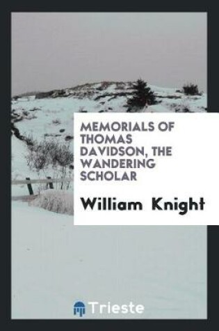 Cover of Memorials of Thomas Davidson, the Wandering Scholar