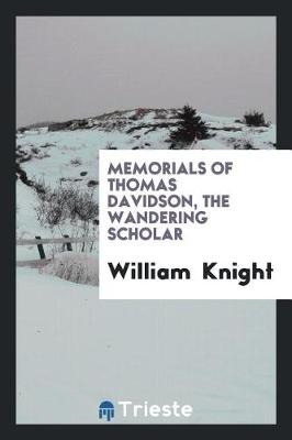 Book cover for Memorials of Thomas Davidson, the Wandering Scholar