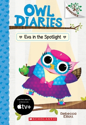 Cover of Eva in the Spotlight: A Branches Book (Owl Diaries #13)