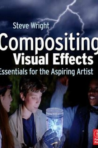 Cover of Compositing Visual Effects: Essentials for the Aspiring Artist