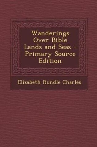 Cover of Wanderings Over Bible Lands and Seas