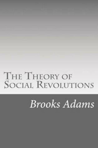 Cover of The Theory of Social Revolutions
