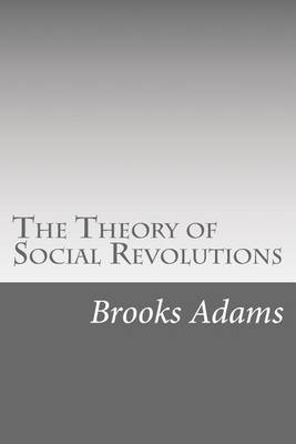 Book cover for The Theory of Social Revolutions